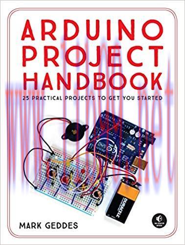 Arduino Project Handbook: 25 Practical Projects to Get You Started 1st Edition,