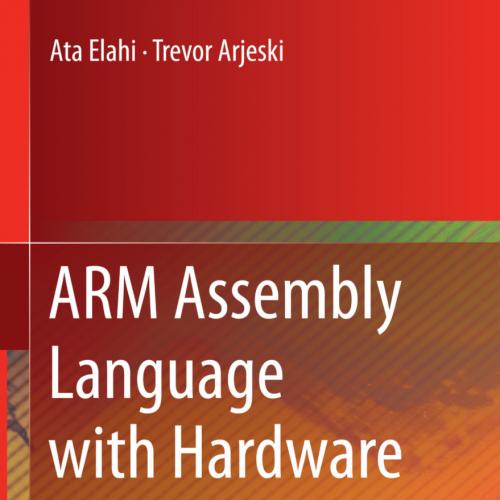 ARM Assembly Language with Hardware Experiments