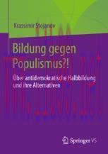 [PDF]Bildung gegen Populismus?!: &Uuml;ber antidemokratische Halbbildung und ihre Alternativen