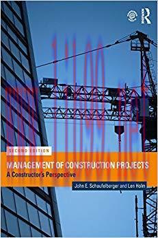 Management of Construction Projects: A Constructor&rsquo;s Perspective 2nd Edition,