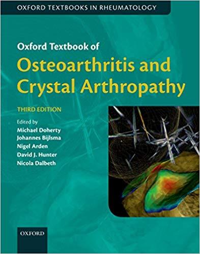 Oxford Textbook of Osteoarthritis and Crystal Arthropathy, 3rd Edition