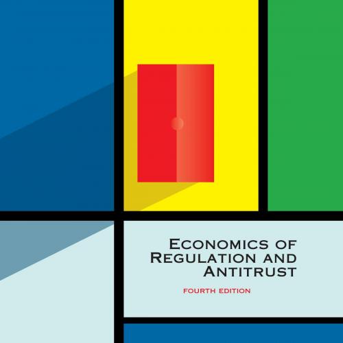 Economics of Regulation and Antitrust 4th Edition