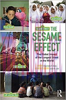 The Sesame Effect: The Global Impact of the Longest Street in the World 1st Edition,