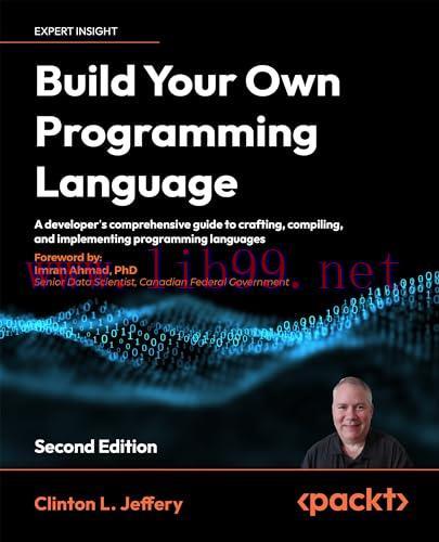 [FOX-Ebook]Build your own Programming Language - Second Edition: A programmer's guide to design...