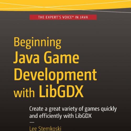 Beginning Java Game Development with LibGDX