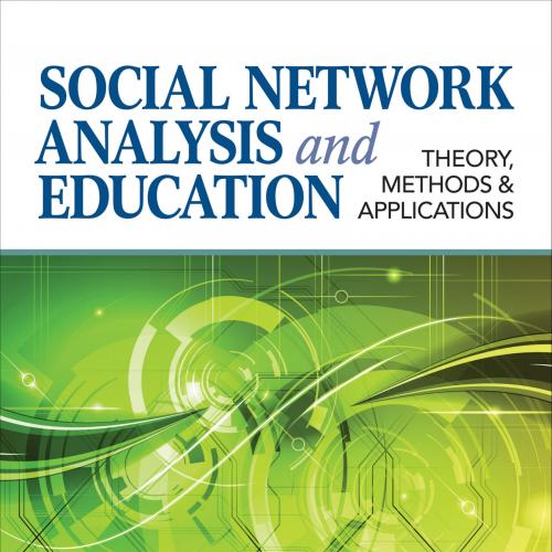 Social Network Analysis and Education Theory, Methods & Applications - Brian V. Carolan