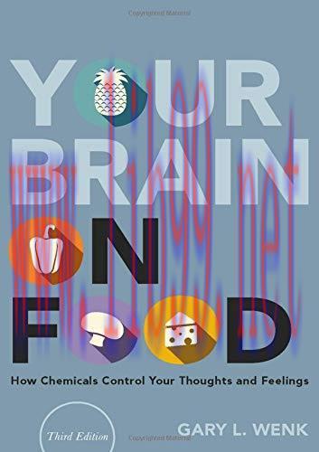 [AME]Your Brain on Food: How Chemicals Control Your Thoughts and Feelings, 3rd Edition