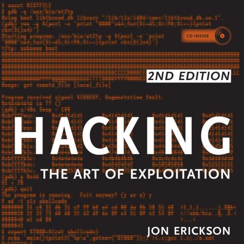 Hacking The Art of Exploitation, 2nd Edition - Jon Erickson