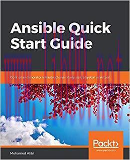 Ansible Quick Start Guide: Control and monitor infrastructures of any size, physical or virtual...