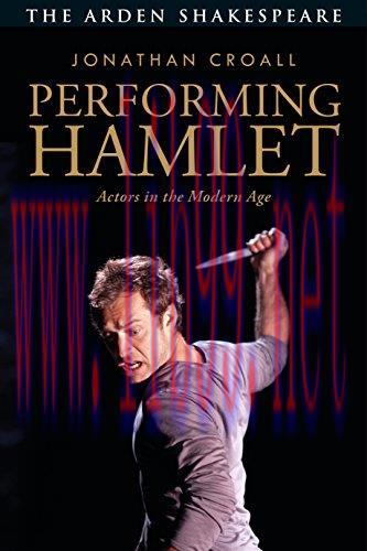 [FOX-Ebook]Performing Hamlet: Actors in the Modern Age