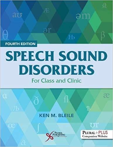 Speech Sound Disorders For Class and Clinic 4th ed