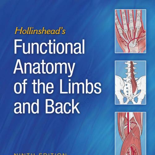 Hollinshead's Functional Anatomy of the Limbs and Back