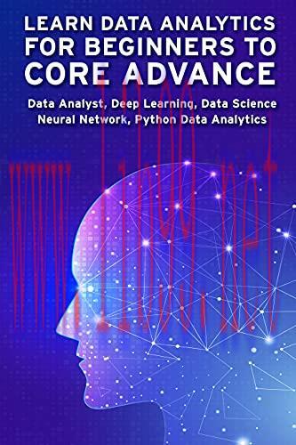 [FOX-Ebook]LEARN DATA ANALYTICS FOR BEGINNERS TO CORE ADVANCE: Data Analyst, Deep Learning, Dat...