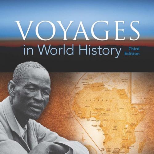 Voyages in World History 3rd Edition by Valerie Hansen