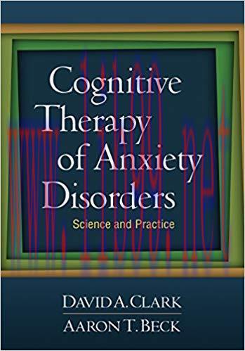 (PDF)Cognitive Therapy of Anxiety Disorders: Science and Practice Updated ed. Edition