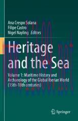 [PDF]Heritage and the Sea : Volume 1: Maritime History and Archaeology of the Global Iberian Wo...