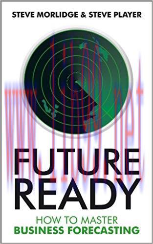 Future Ready: How to Master Business Forecasting 1st Edition,