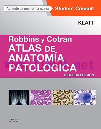 [AME]Robbins y Cotran. Atlas de anatom&iacute;a patol&oacute;gica (3&ordf; ed.) (Spanish Edition) (Original PDF)