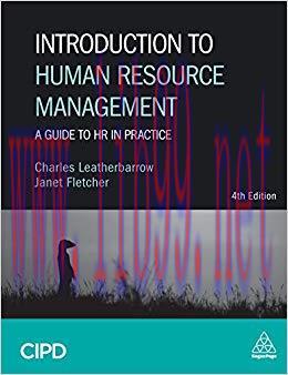 Introduction to Human Resource Management: A Guide to HR in Practice 4th Edition,