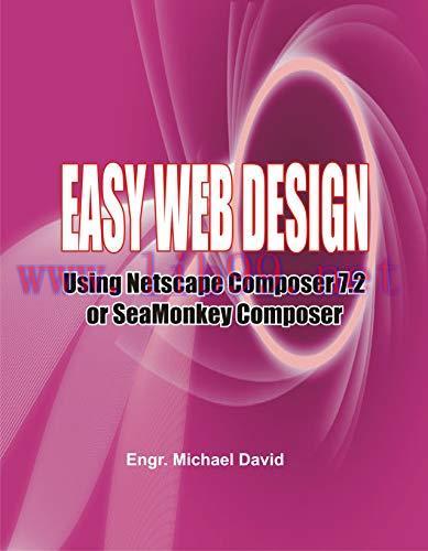 [FOX-Ebook]Easy Web Design: Using Netscape Composer 7.2 or Sea Monkey Composer