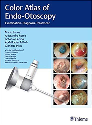 Color Atlas of Endo-Otoscopy - Examination-Diagnosis-Treatment