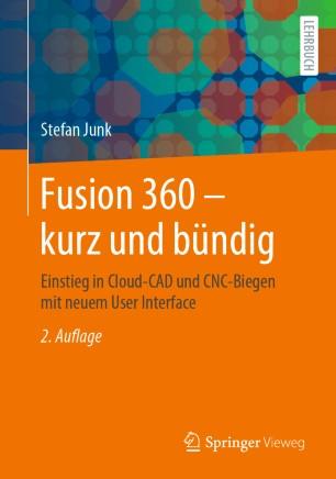 Fusion 360 &ndash; kurz und b&uuml;ndig