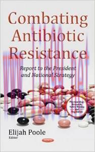 [AME]Combating Antibiotic Resistance: Report to the President and National Strategy