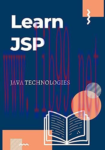 [FOX-Ebook]Learn JSP: prepared for the beginners to help them understand basic functionality of...