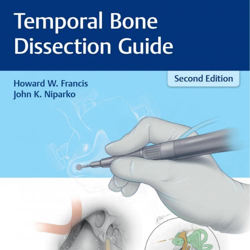 Temporal Bone Dissection Guide 2nd Edition