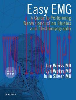 [AME]Easy EMG: A Guide to Performing Nerve Conduction Studies and Electromyography, 2nd Edition