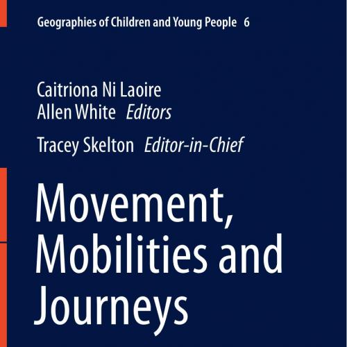 Movement, Mobilities, and Journeys by Caitriona Ni Laoire