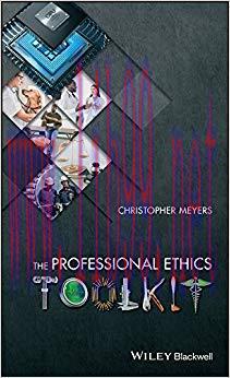 The Professional Ethics Toolkit 1st Edition,