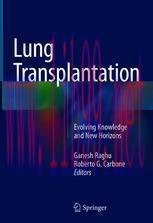 [PDF]Lung Transplantation: Evolving Knowledge and New Horizons