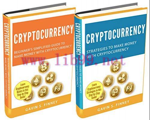 [FOX-Ebook]Cryptocurrency: 2 Books in 1: Beginners Guide + Strategies to Make Money with Crypto...