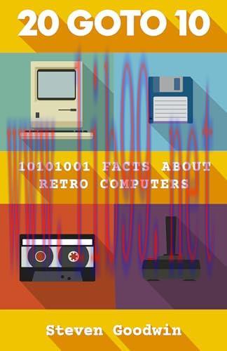 [FOX-Ebook]20 Goto 10: 10101001 facts about retro computers