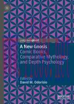 [PDF]A New Gnosis: Comic Books, Comparative Mythology, and Depth Psychology