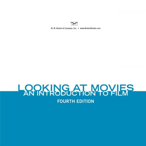Looking At Movies An Introduction To Film 4th Edition