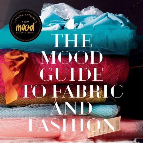Mood Guide to Fabric and Fashion, The