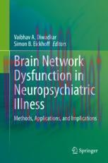 [PDF]Brain Network Dysfunction in Neuropsychiatric Illness: Methods, Applications, and Implicat...