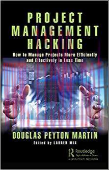 (PDF)Project Management Hacking: How to Manage Projects More Efficiently and Effectively in Les...