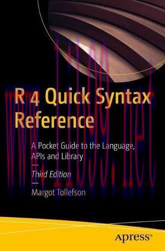 [FOX-Ebook]R 4 Quick Syntax Reference: A Pocket Guide to the Language, API's and Library, 3rd E...