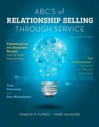(IM)ABC''s of Relationship Selling through Service 6th Edition by Charles M. Futrell.zip