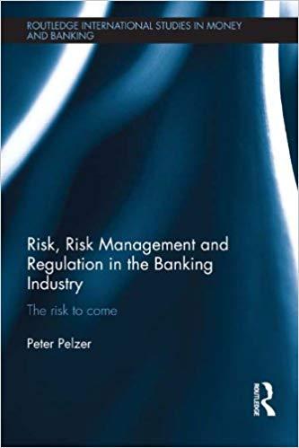 (PDF)Risk, Risk Management and Regulation in the Banking Industry The Risk to Come (Routledge I...