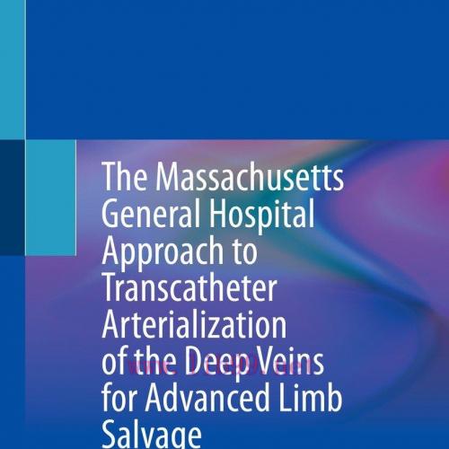 [AME]The Massachusetts General Hospital Approach to Transcatheter Arterialization of the Deep V...