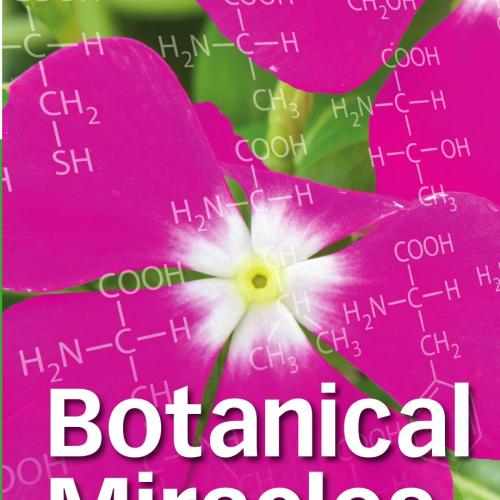 Botanical Miracles Chemistry of Plants That Changed the World
