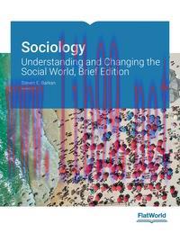 [PDF]Sociology: Understanding and Changing the Social World, Brief Edition, v2.0 [Steven E. Bar...