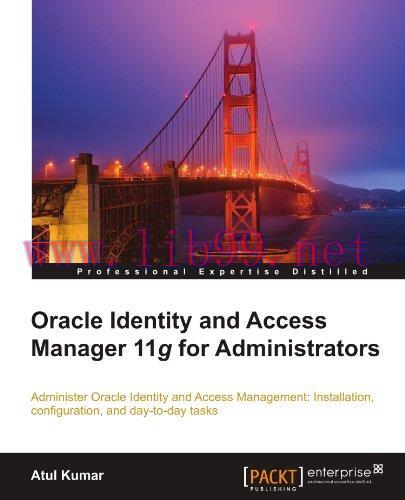 [FOX-Ebook]Oracle Identity and Access Manager 11g for Administrators