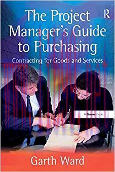(PDF)The Project Manager&rsquo;s Guide to Purchasing: Contracting for Goods and Services 1st Edition