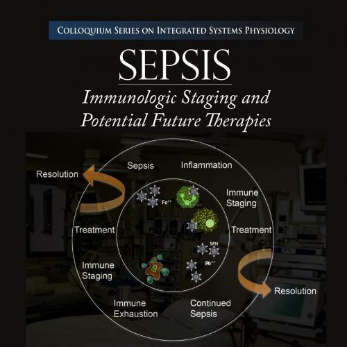 Sepsis Staging and Potential Future Therapies - Christian Lehmann,Juan Zhou,Charles C. Caldwell