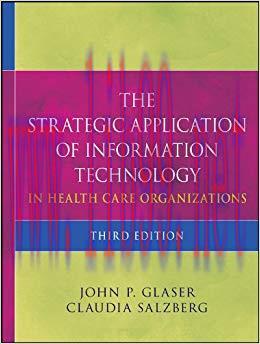 (PDF)The Strategic Application of Information Technology in Health Care Organizations 3rd Editi...